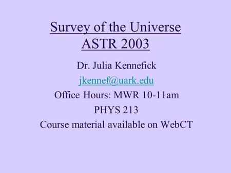 Survey of the Universe ASTR 2003