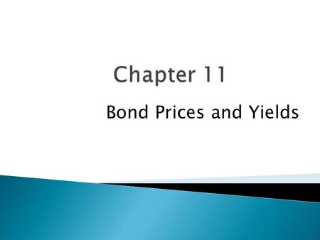 Chapter 11 Bond Prices and Yields.