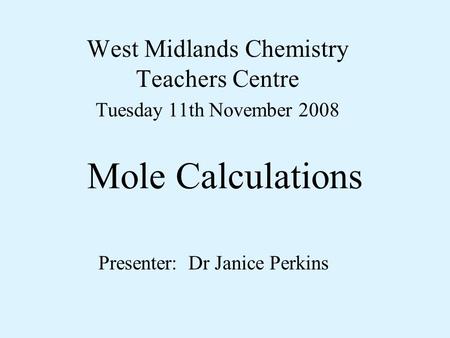 West Midlands Chemistry Teachers Centre Tuesday 11th November 2008