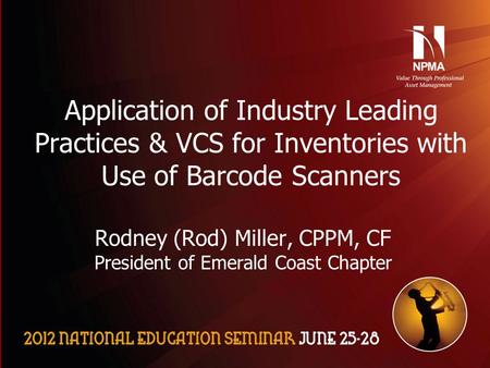 Please use the following two slides as a template for your presentation at NES. Application of Industry Leading Practices & VCS for Inventories with Use.