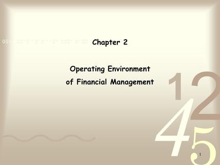 1 Chapter 2 Operating Environment of Financial Management.