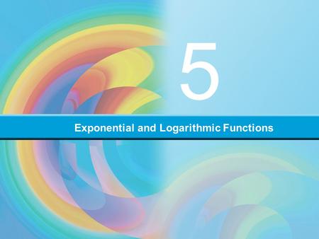 Exponential and Logarithmic Functions 5. 5.4 Logarithmic Functions EXPONENTIAL AND LOGARITHMIC FUNCTIONS Objectives Graph logarithmic functions. Evaluate.