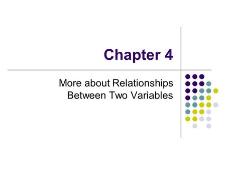 More about Relationships Between Two Variables
