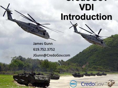 CredoGov VDI Introduction James Gunn