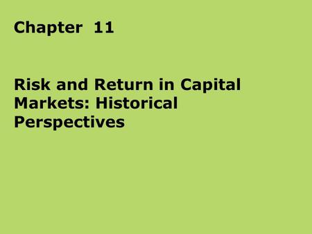 Risk and Return in Capital Markets: Historical Perspectives