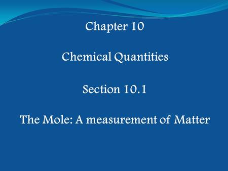 The Mole: A measurement of Matter