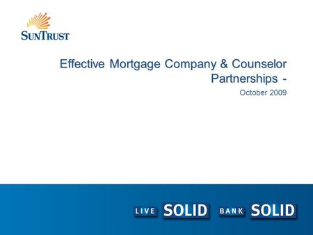 Effective Mortgage Company & Counselor Partnerships - October 2009.