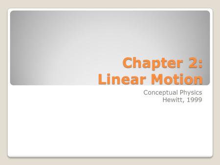 Chapter 2: Linear Motion