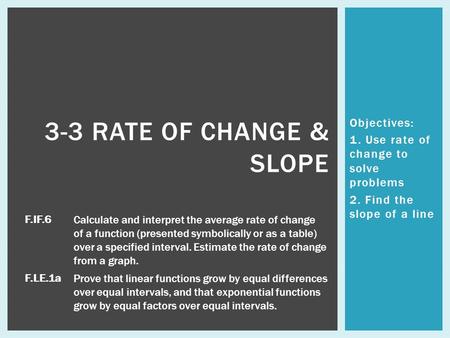 3-3 Rate of Change & Slope Objectives: