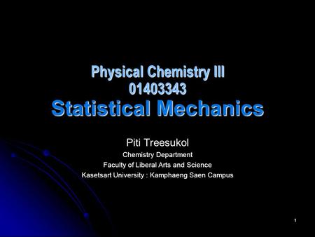 Physical Chemistry III Statistical Mechanics