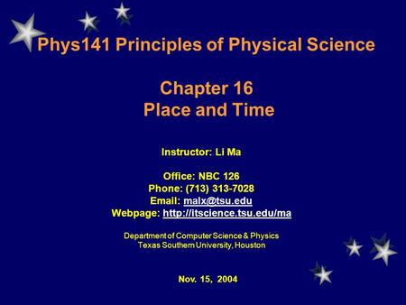 Phys141 Principles of Physical Science Chapter 16 Place and Time