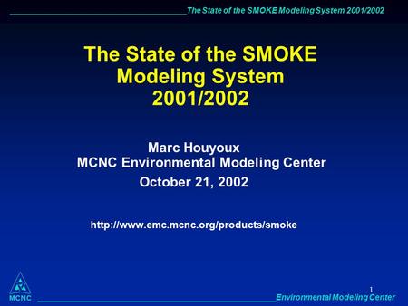 ________________________________________The State of the SMOKE Modeling System 2001/2002 ______________________________________________________Environmental.