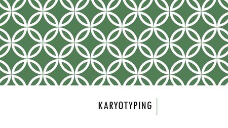 KARYOTYPING. 1.What is this? 2.How many chromosomes are in a human body cell? 3.How many pairs are in a human cell? 4.Which chromosomes determine gender.