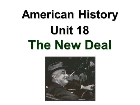 American History Unit 18 The New Deal. Restoring Hope and the First Hundred Days ____________________________________ ____________________________________.
