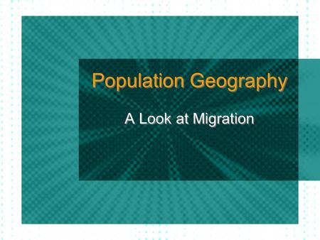 Population Geography A Look at Migration. Vocabulary Migration Migration - A permanent move to a new location Immigration Immigration - Migration from.