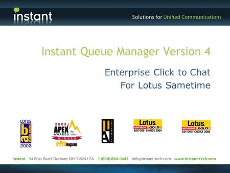 Instant Queue Manager Version 4 Enterprise Click to Chat For Lotus Sametime.