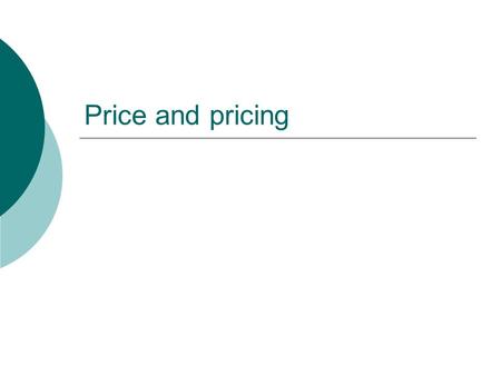Price and pricing. Price - definition The amount of money charged for a product or service, or the sum of the values that consumers/customers exchange.