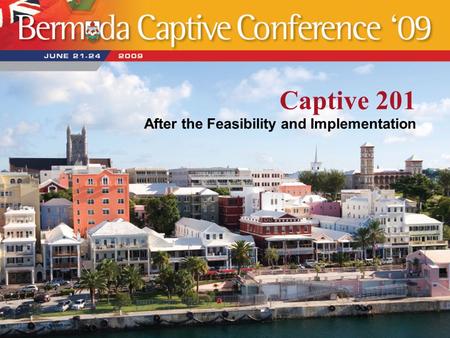 Captive 201 After the Feasibility and Implementation.