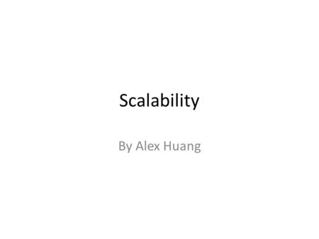 Scalability By Alex Huang. Current Status 10k resources managed per management server node Scales out horizontally (must disable stats collector) Real.