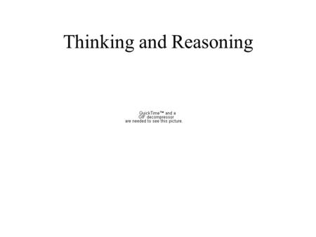 Thinking and Reasoning The Elements of Cognition Think about what thinking does for you… Concept Concept - a mental category that groups objects, relations,
