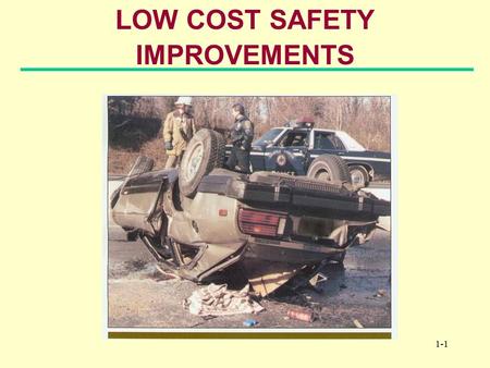 1-1 LOW COST SAFETY IMPROVEMENTS. 1-2 Introduction Highway Traffic Fatalities Trend.