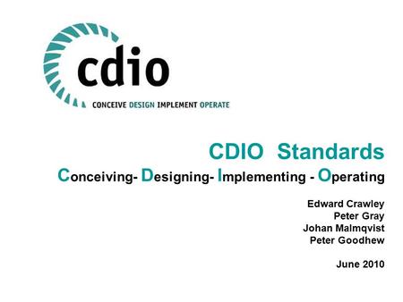 CDIO Standards Conceiving- Designing- Implementing - Operating