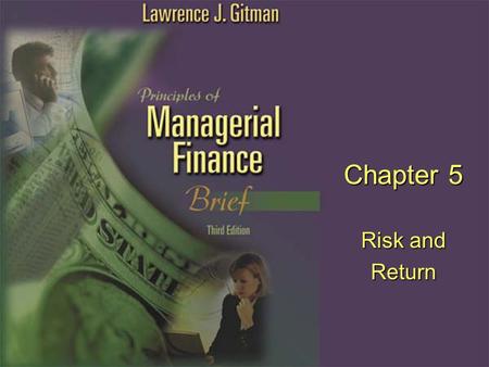 Copyright © 2003 Pearson Education, Inc. Slide 5-1 Chapter 5 Risk and Return.