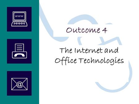 The Internet and Office Technologies