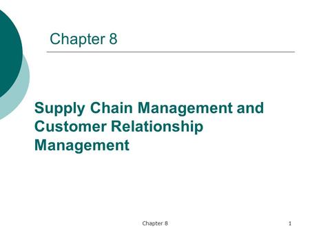 Supply Chain Management and Customer Relationship Management