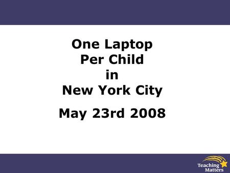 One Laptop Per Child in New York City May 23rd 2008.