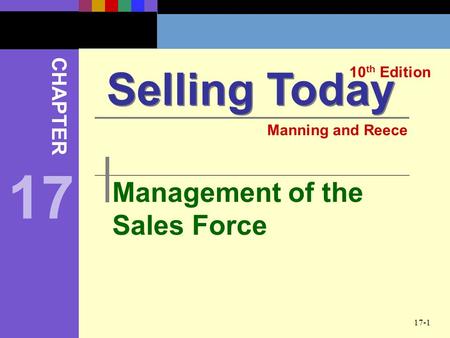 17 Selling Today Management of the Sales Force CHAPTER 10th Edition