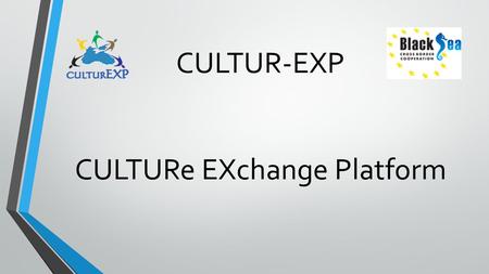 CULTUR-EXP CULTURe EXchange Platform. Core functionality and Requirements Users: types, functionality, access and privacy Content: types and requirements.