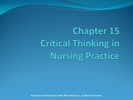 Chapter 15 Critical Thinking in Nursing Practice