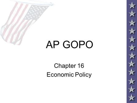 AP GOPO Chapter 16 Economic Policy. Financial Reform.