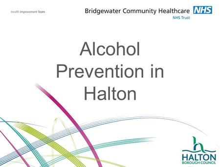 Alcohol Prevention in Halton. Northwest - 39 regions Local Authority Under 18’s alcohol specific hospital admissions Over 18’s alcohol attributable hospital.