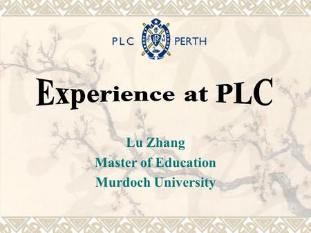 Lu Zhang Master of Education Murdoch University. Contents  Introduction Introduction  About PLC About PLC  Plan of Visiting Plan of Visiting  Day.