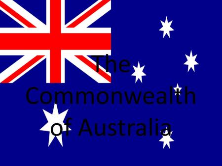 The Commonwealth of Australia. Facts about Australia Australia is the sixth largest country in the world. The nearest neighbours are Indonesia, East Timor,