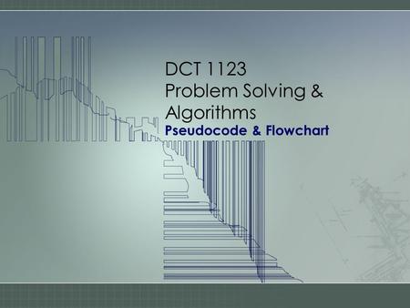 DCT 1123 Problem Solving & Algorithms