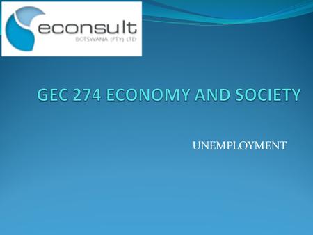 UNEMPLOYMENT. Outline Unemployment definition Unemployment in the classical model Frictional and structural unemployment models; search and job mismatch.