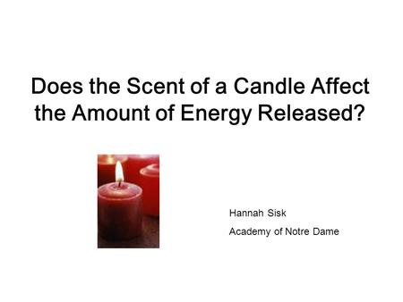 Does the Scent of a Candle Affect the Amount of Energy Released?