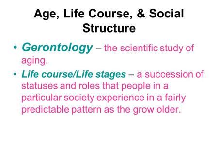 Age, Life Course, & Social Structure