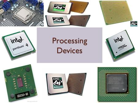 Processing Devices.