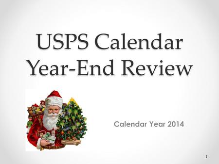 USPS Calendar Year-End Review Calendar Year 2014 1.