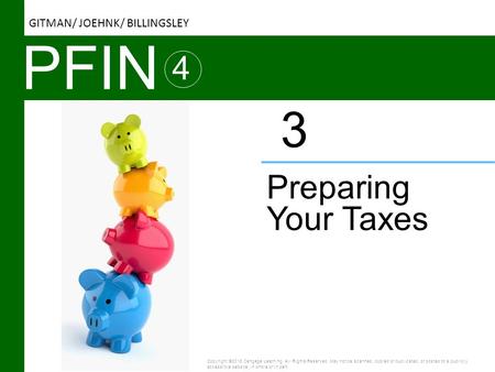 PFIN 3 4 Preparing Your Taxes GITMAN/ JOEHNK/ BILLINGSLEY