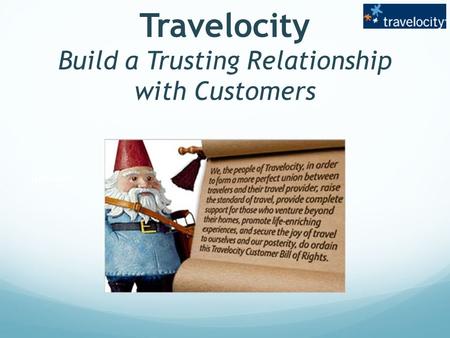 Travelocity Build a Trusting Relationship with Customers Networks.