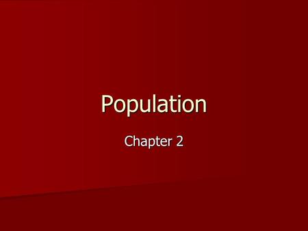 Population Chapter 2. Humans are not evenly distributed across the Earth. Humans are not evenly distributed across the Earth. To Understand Population.