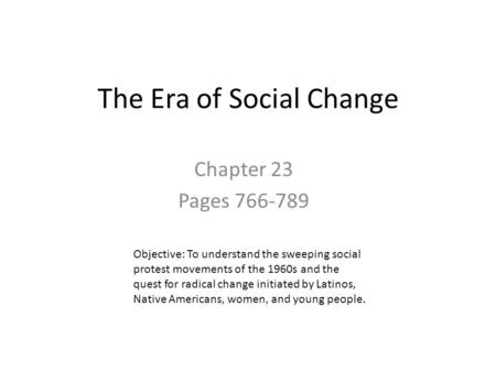 The Era of Social Change