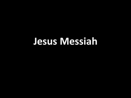 Jesus Messiah. He became sin who knew no sin That we might become His righteousness.