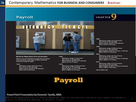 Payroll ©2014 Cengage Learning. All Rights Reserved. May not be scanned, copied or duplicated, or posted to a publicly accessible website, in whole or.