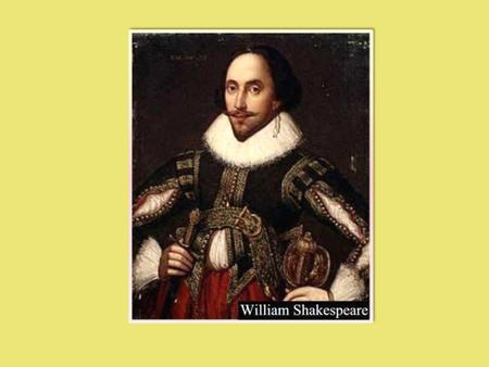 WHO WAS WILLIAM SHAKESPEARE? HE WAS THE MOST FAMOUS ENGLISH WRITER.